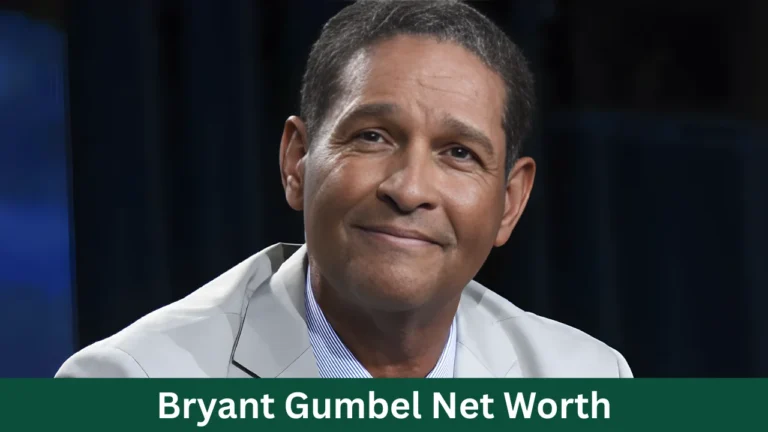Bryant Gumbel Net Worth