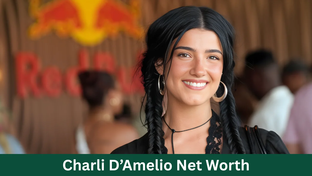Charli D’Amelio Net Worth