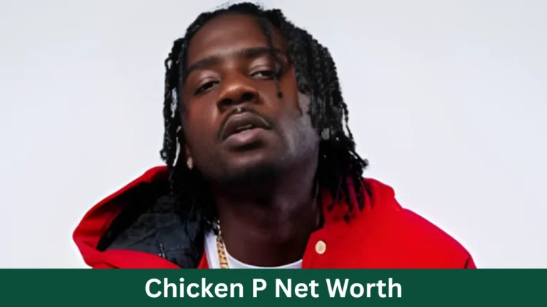Chicken P Net Worth