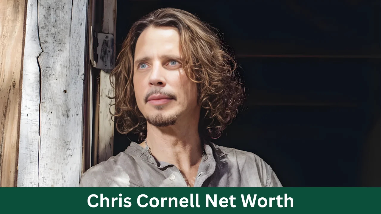 Chris Cornell Net Worth