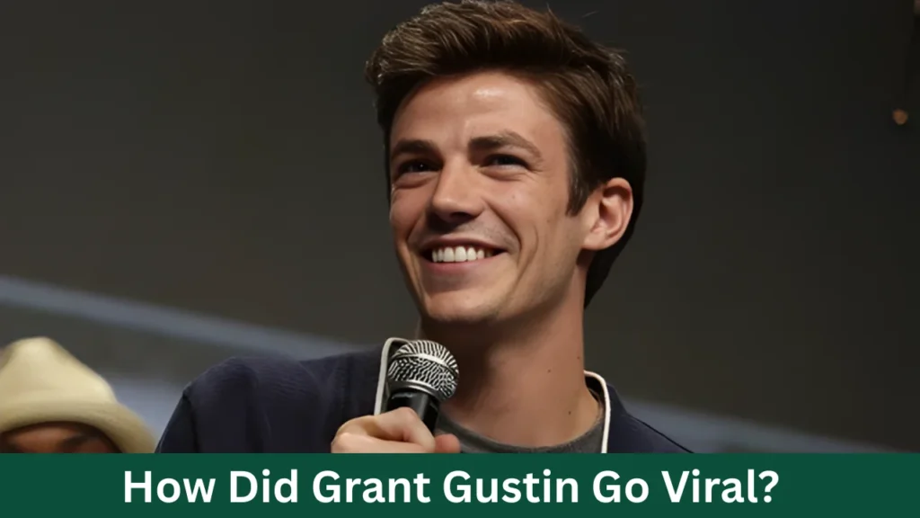 How Did Grant Gustin Go Viral?