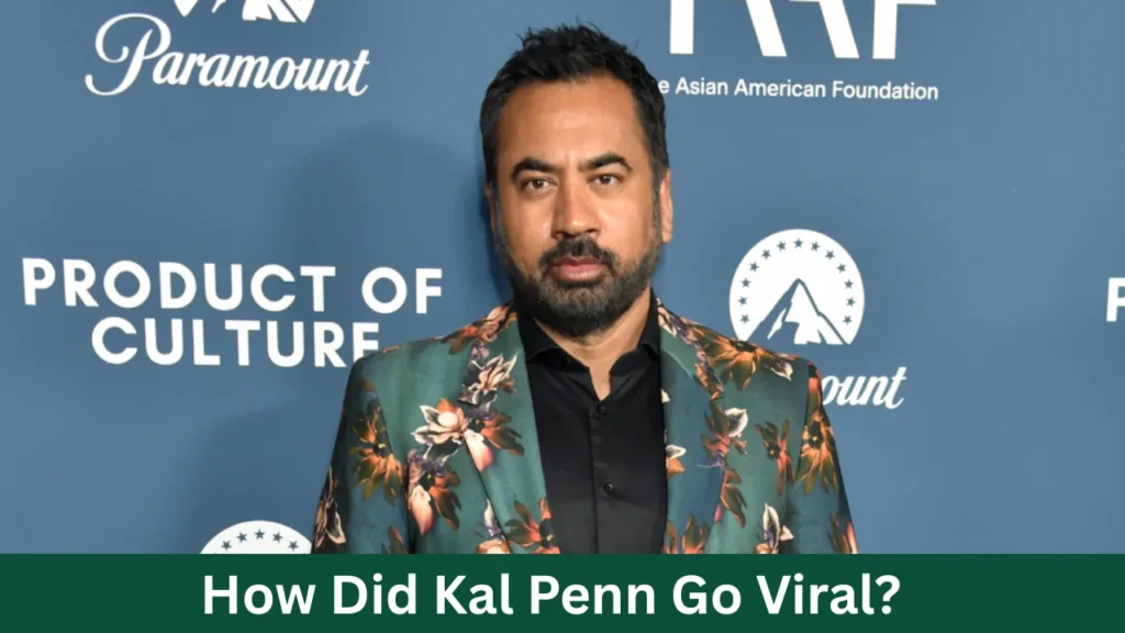 How Did Kal Penn Go Viral?
