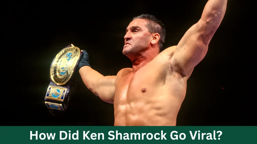 How Did Ken Shamrock Go Viral?