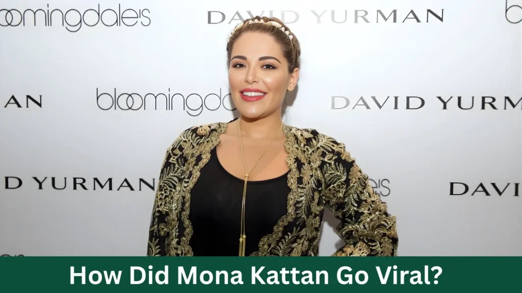 How Did Mona Kattan Go Viral?