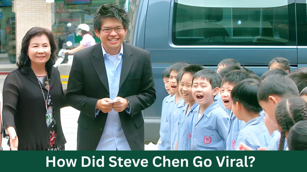 How Did Steve Chen Go Viral?