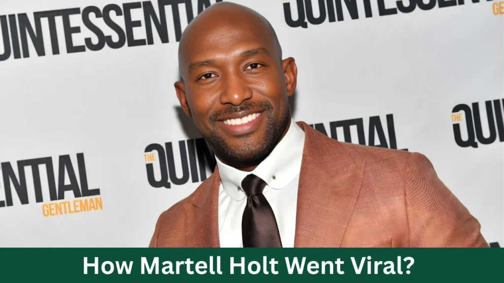 How Martell Holt Went Viral?