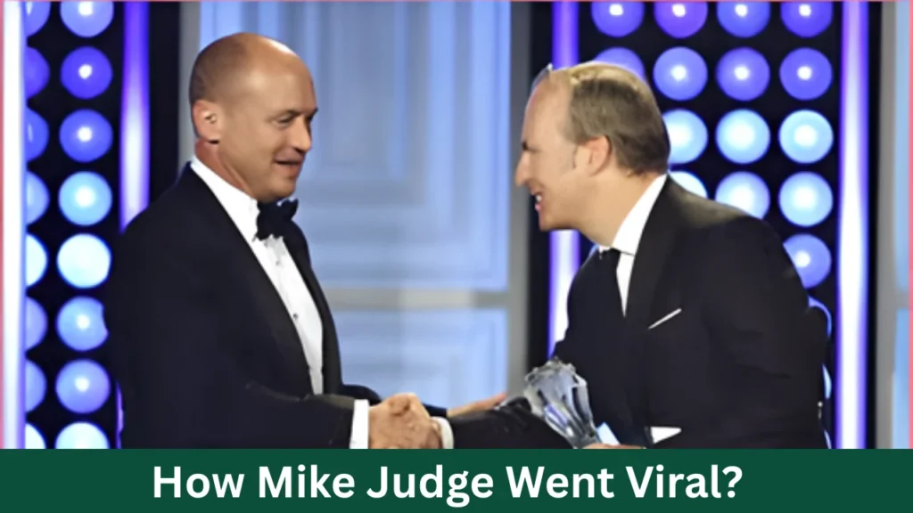 How Mike Judge Went Viral?