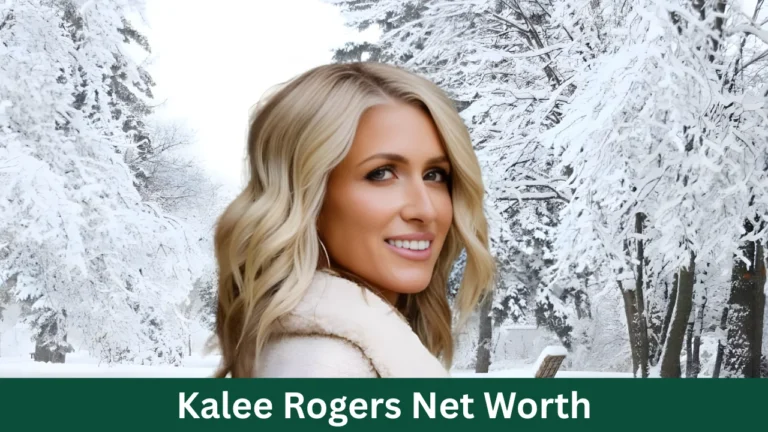 Kalee Rogers Net Worth