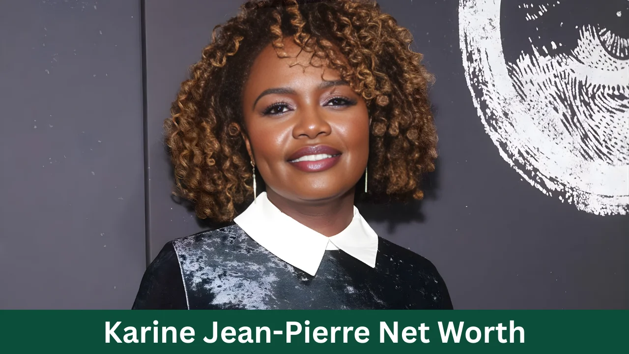 Karine Jean-Pierre Net Worth