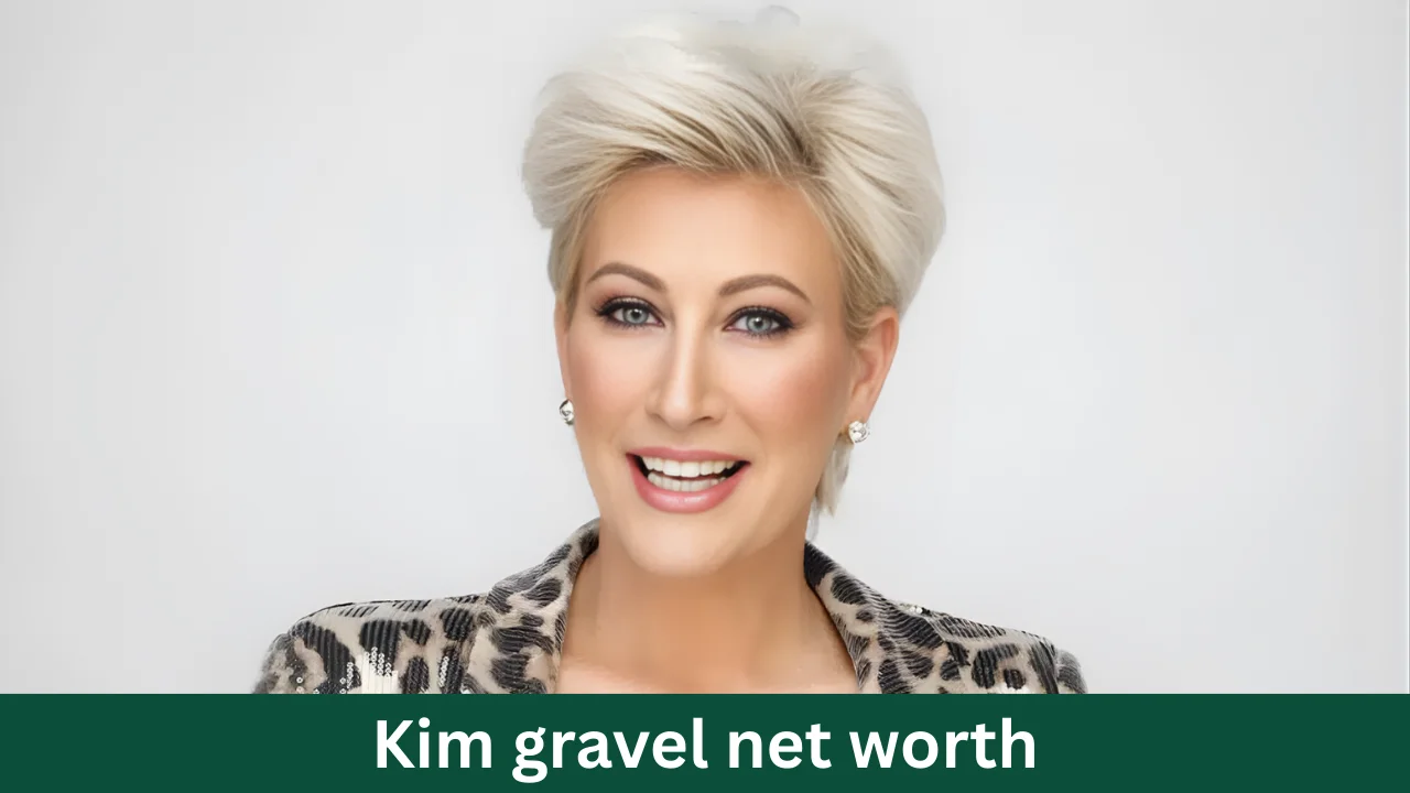 Kim gravel net worth