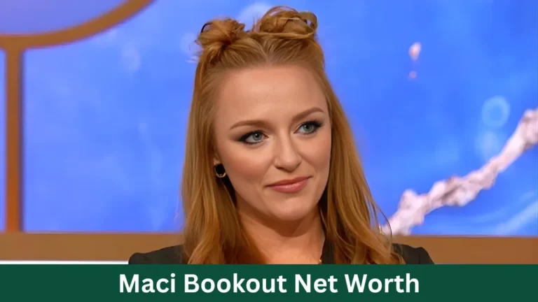 Maci Bookout Net Worth