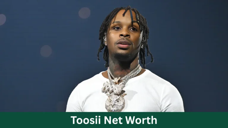 Toosii Net Worth