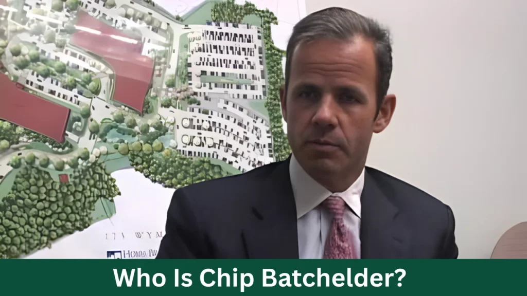 Who Is Chip Batchelder?