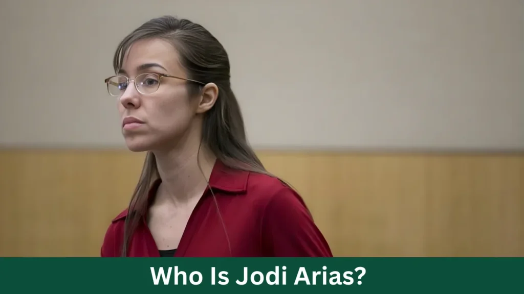 Who Is Jodi Arias?