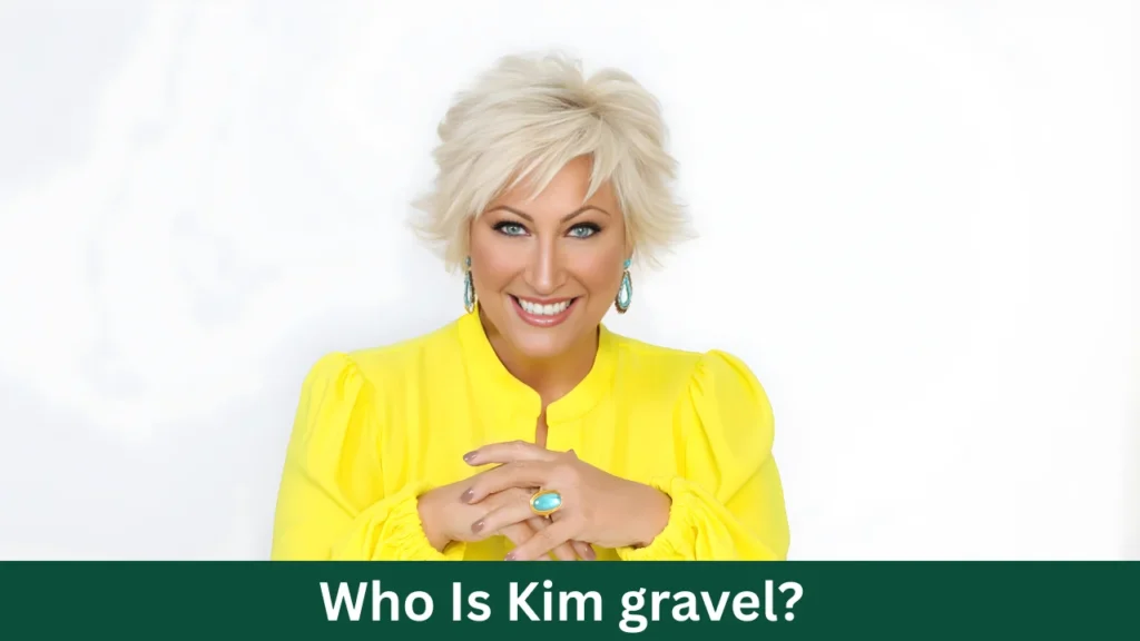 Who Is Kim gravel?