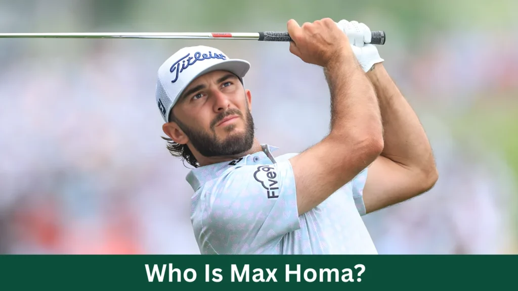 Who Is Max Homa?