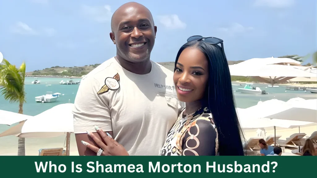 Who Is Shamea Morton Husband?