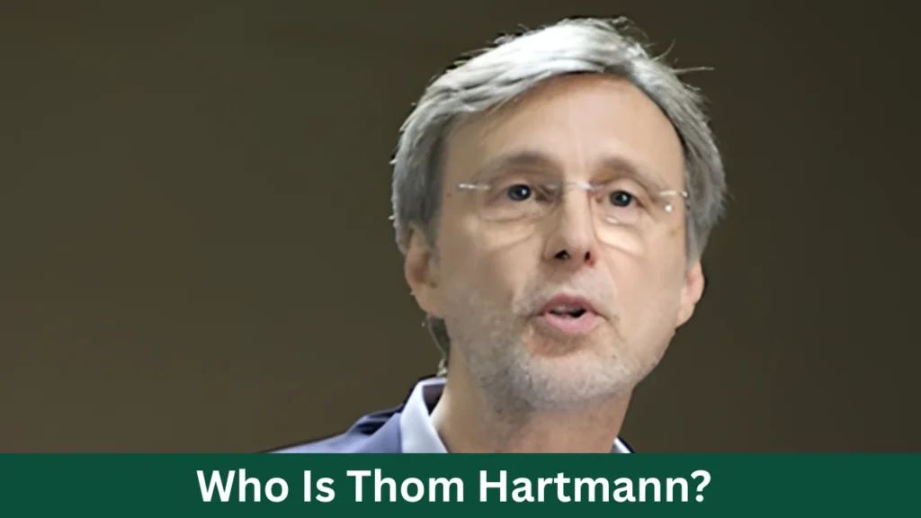 Who Is Thom Hartmann?