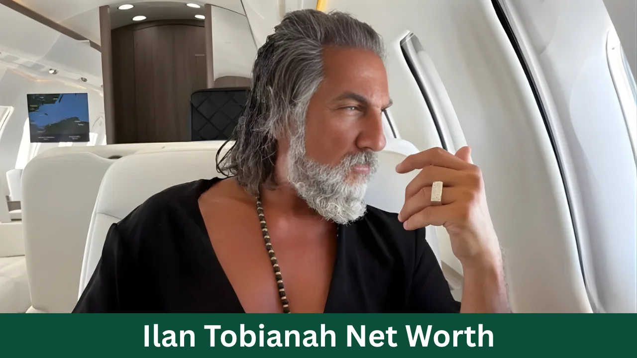 Ilan Tobianah Net Worth