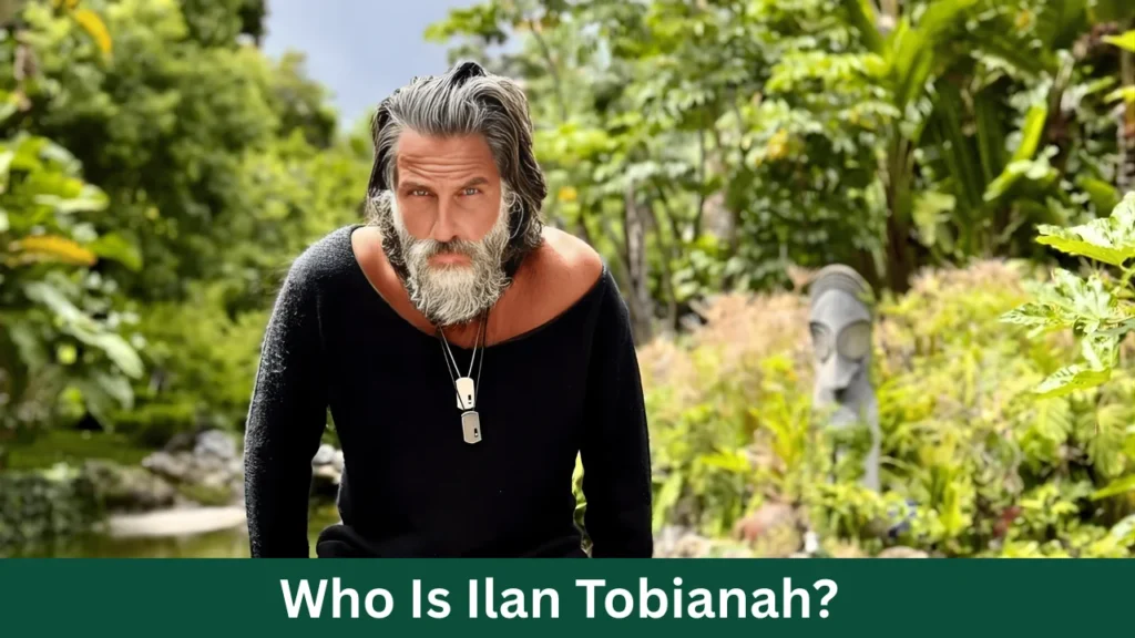 Who Is Ilan Tobianah?