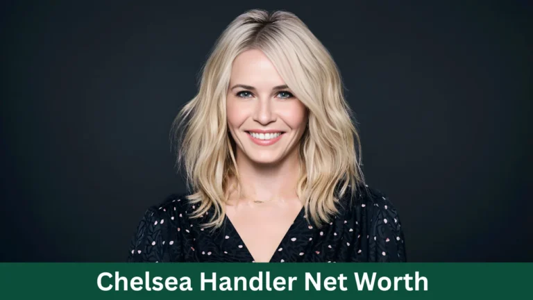 Chelsea Handler Net Worth