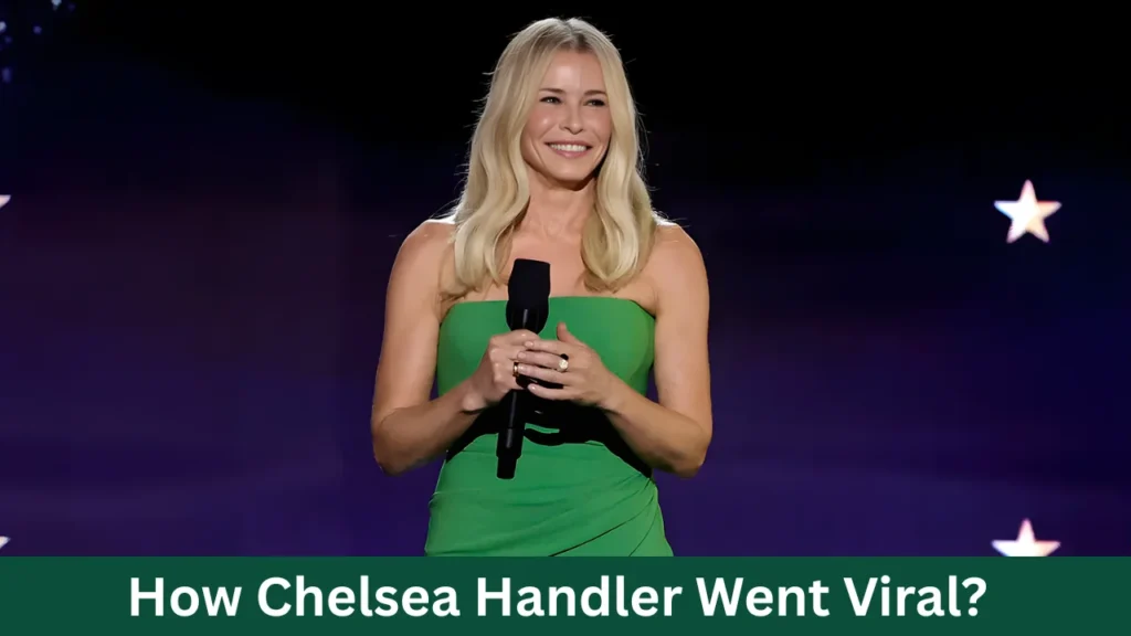 How Chelsea Handler Went Viral?