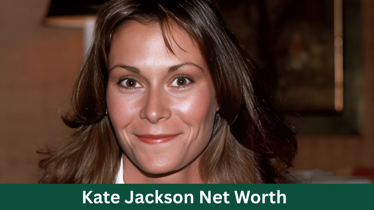 Kate Jackson Net Worth