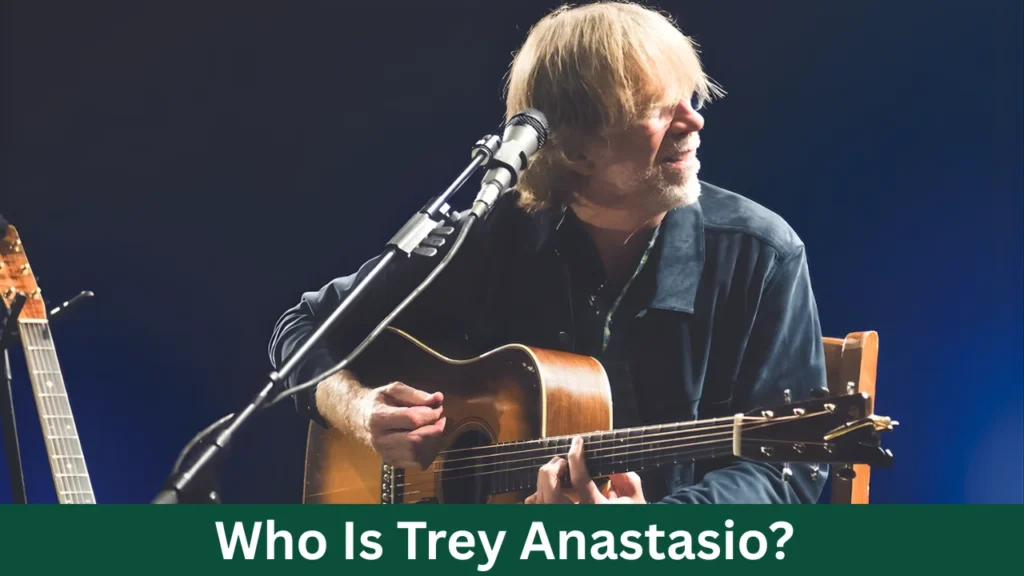 Who Is Trey Anastasio?