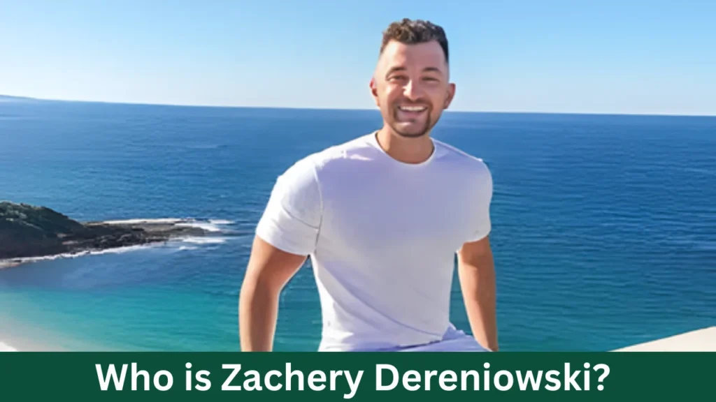 Who is Zachery Dereniowski?