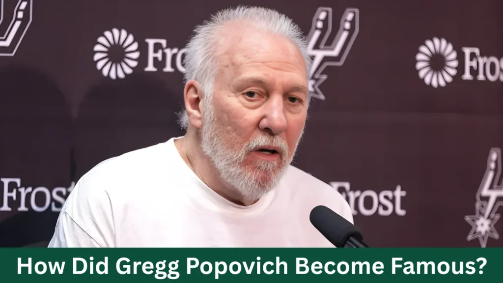 How Did Gregg Popovich Become Famous?