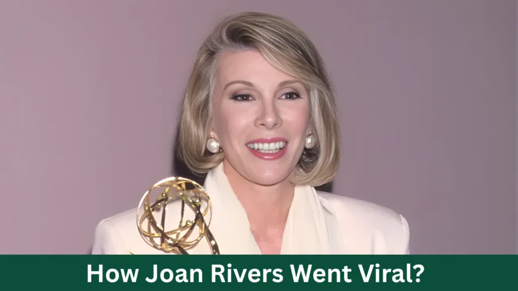 How Joan Rivers Went Viral?