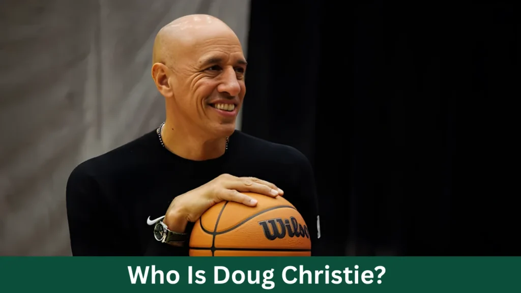 Who Is Doug Christie?