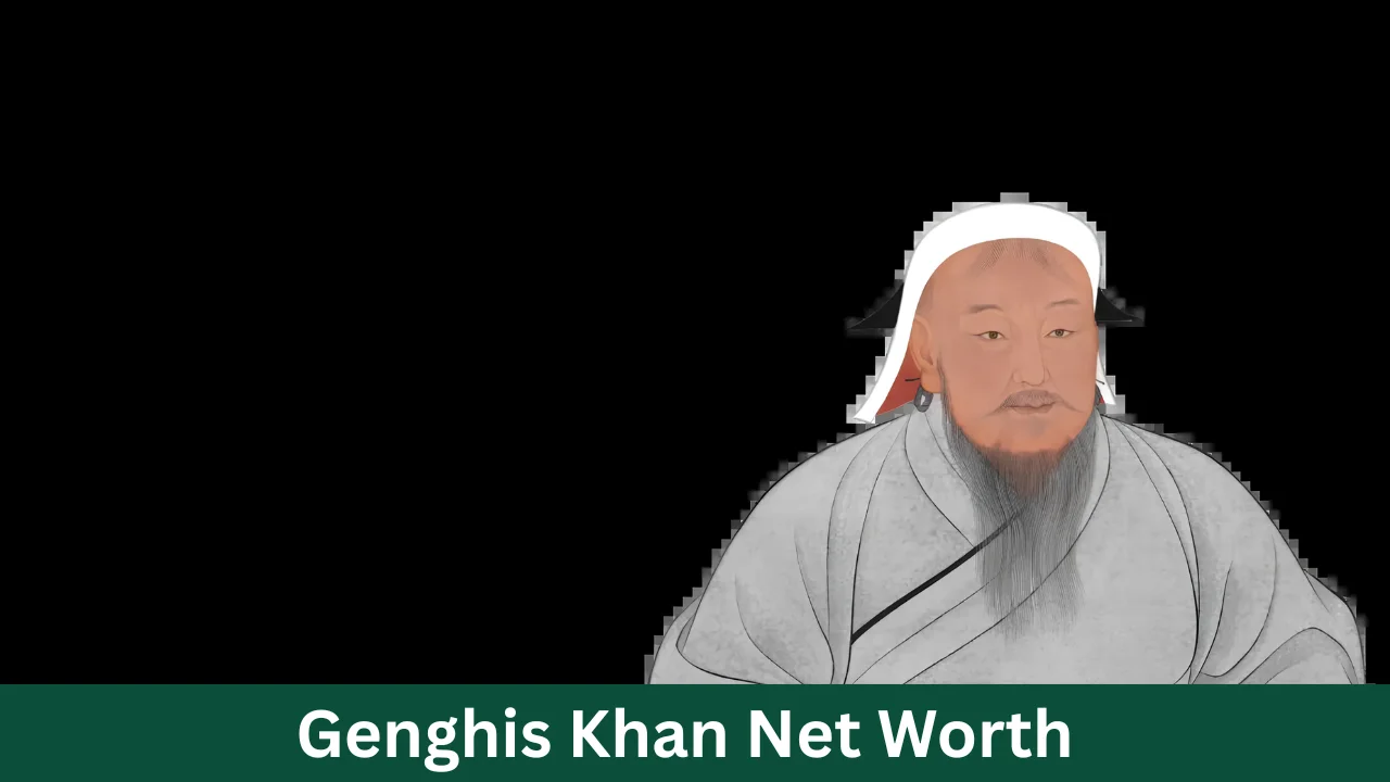 Genghis Khan Net Worth
