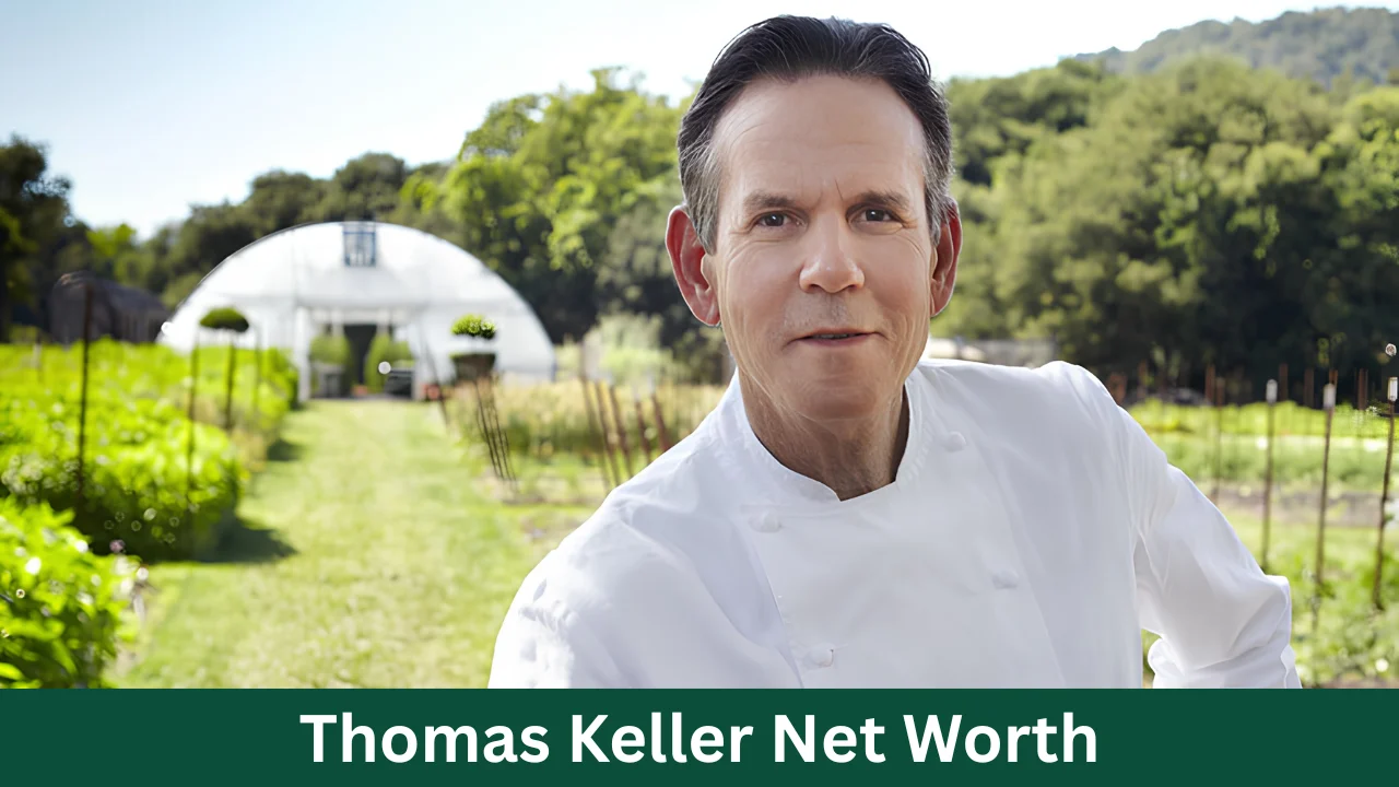 Thomas Keller Net Worth