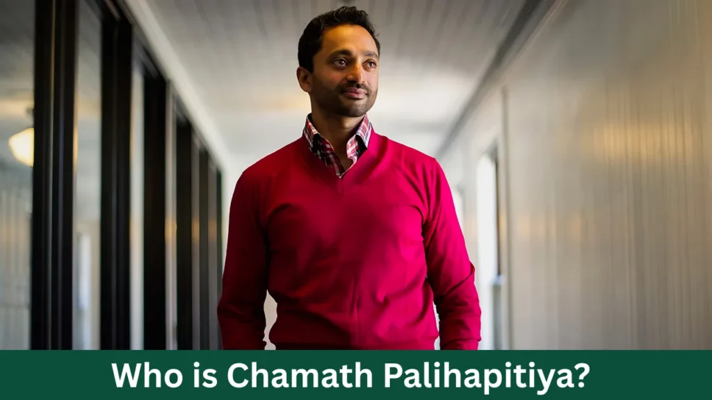 Who is Chamath Palihapitiya?