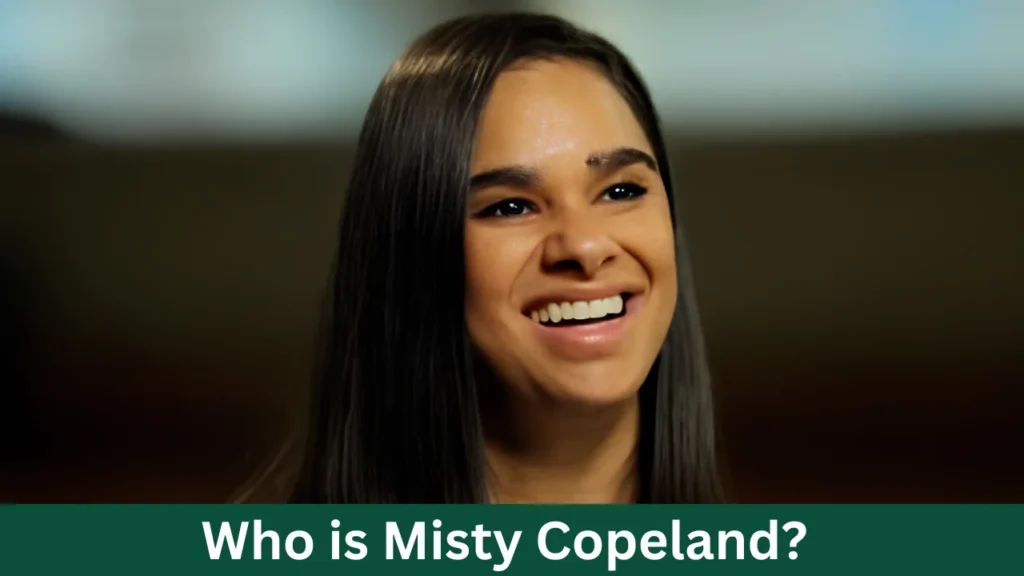 Who is Misty Copeland?