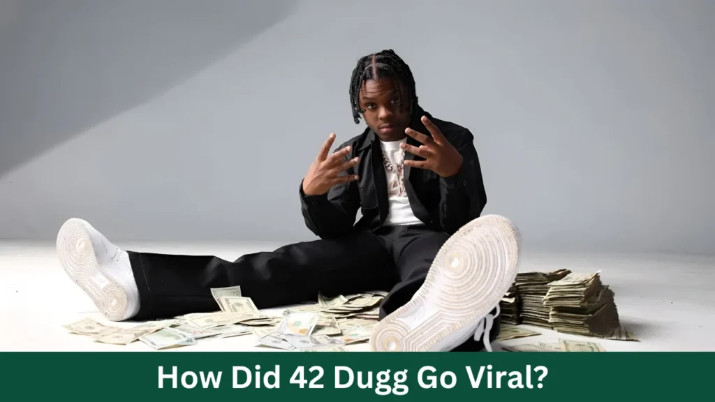 How Did 42 Dugg Go Viral?