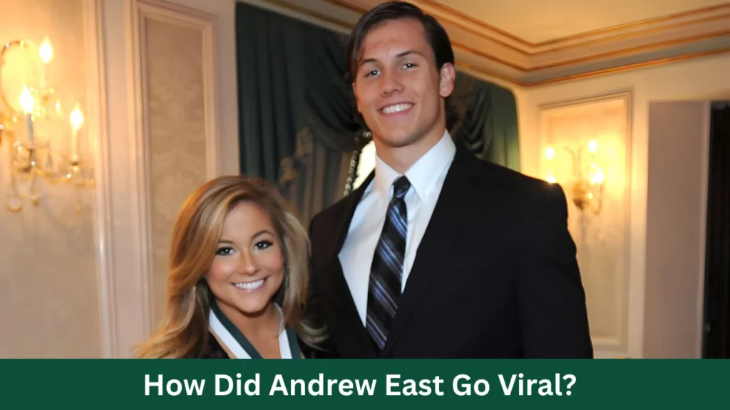 How Did Andrew East Go Viral?