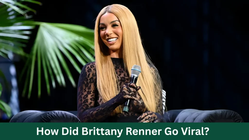 How Did Brittany Renner Go Viral?