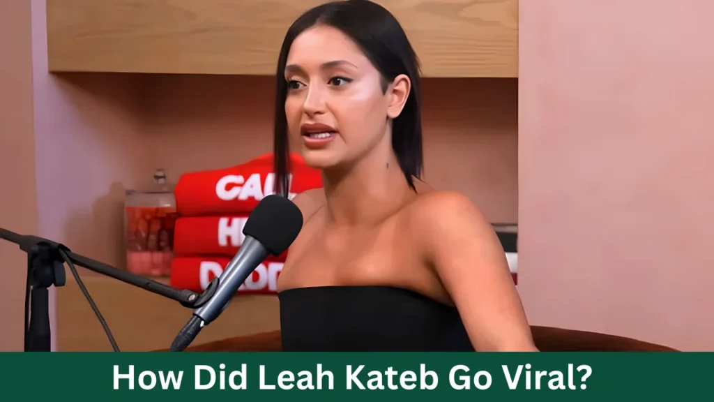 How Did Leah Kateb Go Viral?