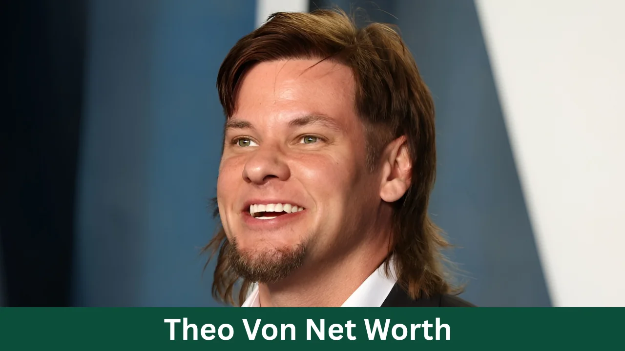 Theo Von Net Worth