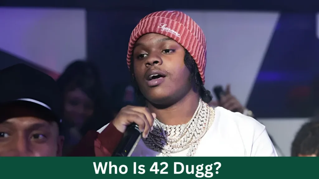 Who Is 42 Dugg?