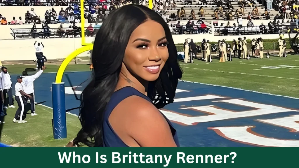 Who Is Brittany Renner?