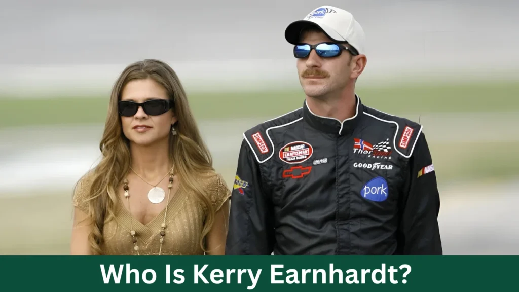 Who Is Kerry Earnhardt?