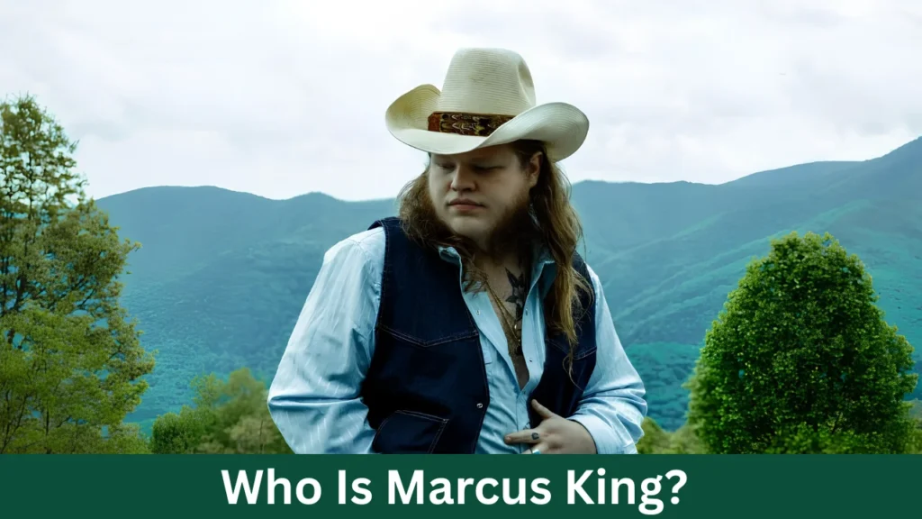 Who Is Marcus King?
