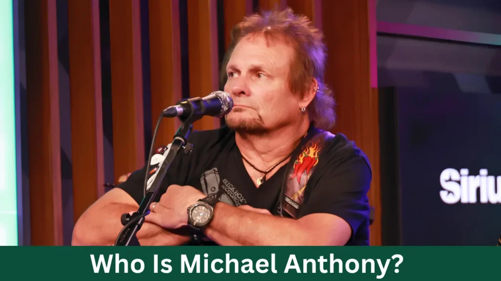Who Is Michael Anthony?